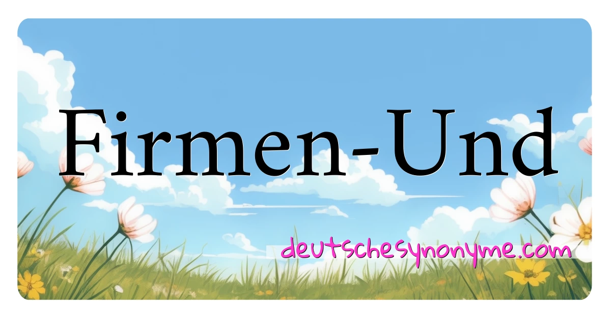 Firmen-Und Synonyme Kreuzworträtsel bedeuten Erklärung und Verwendung