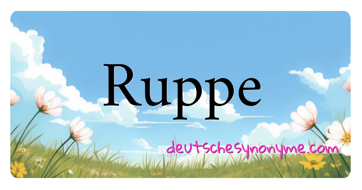 Ruppe Synonyme Kreuzworträtsel bedeuten Erklärung und Verwendung