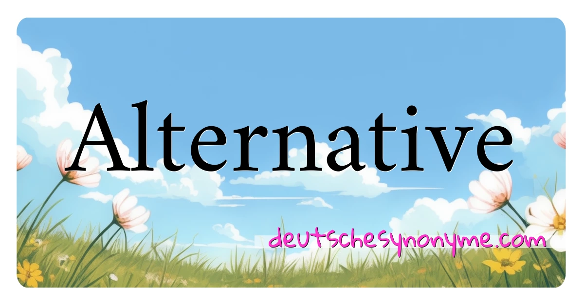 Alternative Synonyme Kreuzworträtsel bedeuten Erklärung und Verwendung