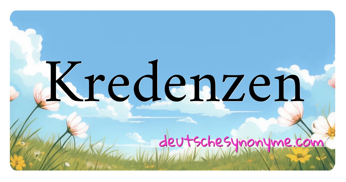 Kredenzen Synonyme Kreuzworträtsel bedeuten Erklärung und Verwendung