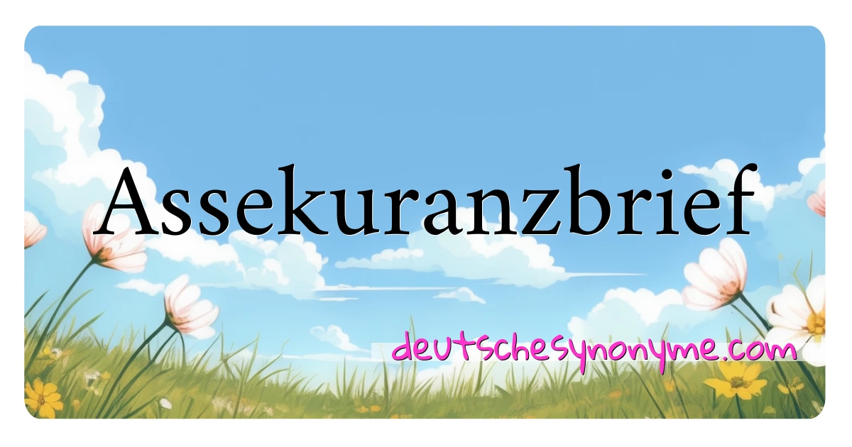 Assekuranzbrief Synonyme Kreuzworträtsel bedeuten Erklärung und Verwendung