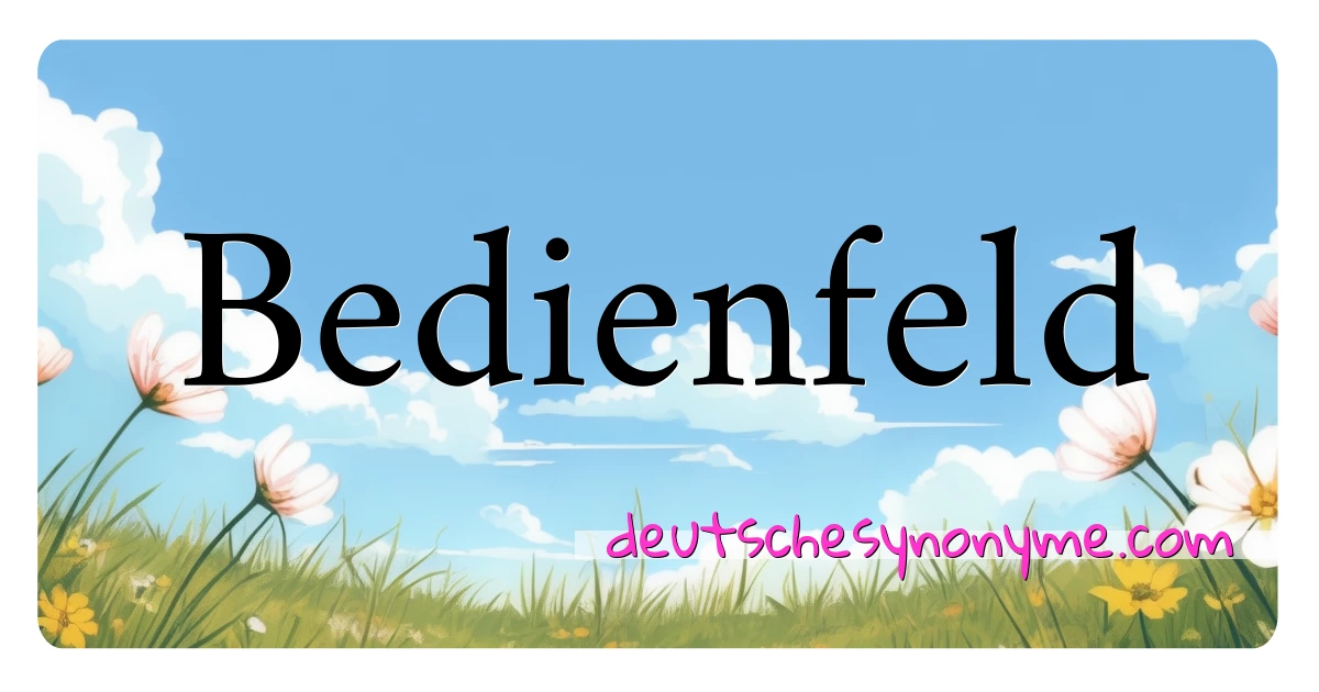 Bedienfeld Synonyme Kreuzworträtsel bedeuten Erklärung und Verwendung