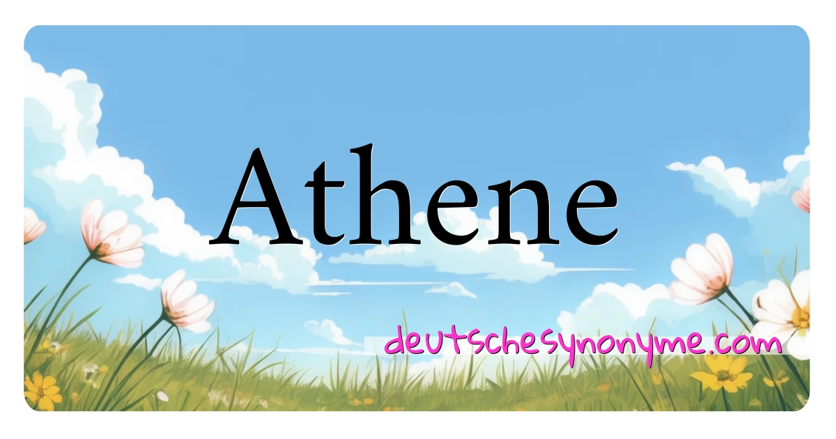 Athene Synonyme Kreuzworträtsel bedeuten Erklärung und Verwendung