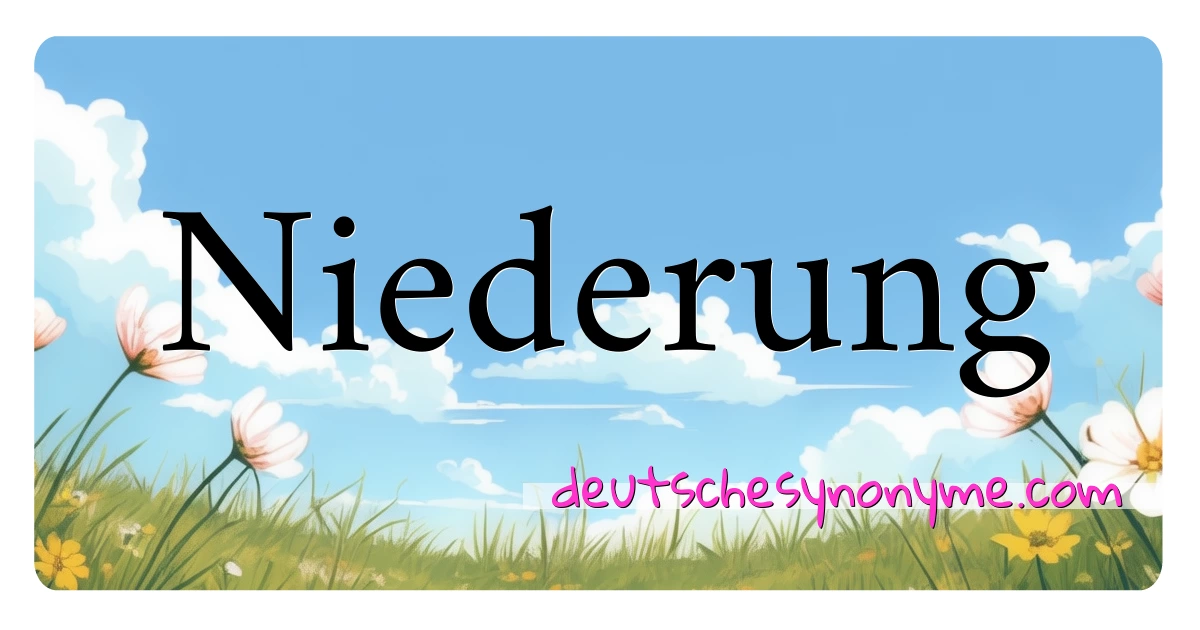 Niederung Synonyme Kreuzworträtsel bedeuten Erklärung und Verwendung