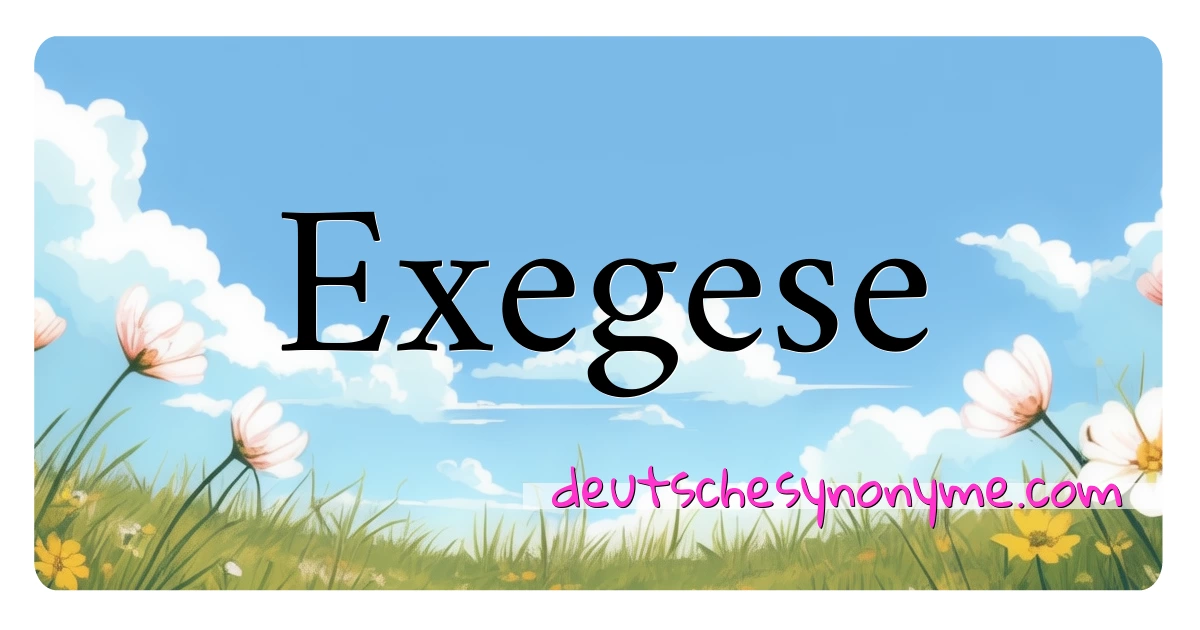 Exegese Synonyme Kreuzworträtsel bedeuten Erklärung und Verwendung