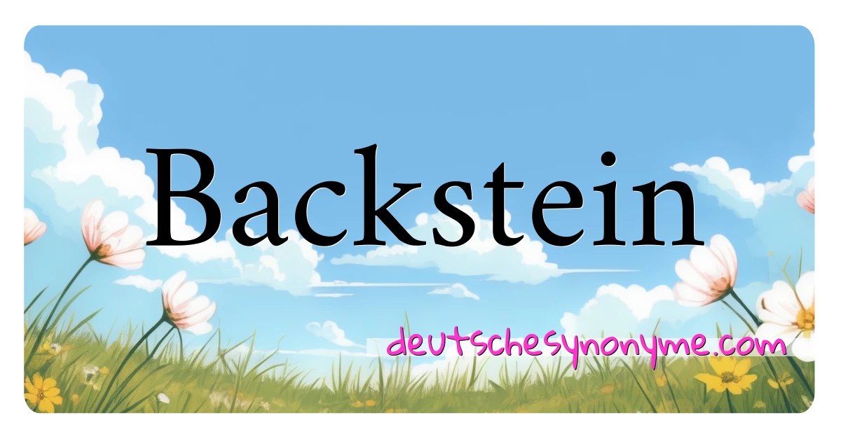 Backstein Synonyme Kreuzworträtsel bedeuten Erklärung und Verwendung