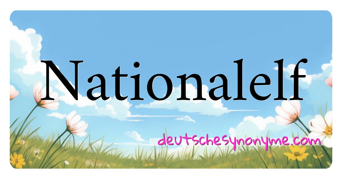 Nationalelf Synonyme Kreuzworträtsel bedeuten Erklärung und Verwendung