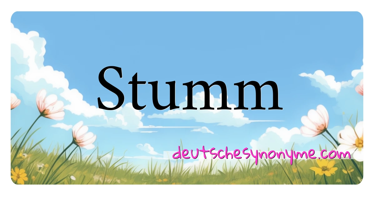 Stumm Synonyme Kreuzworträtsel bedeuten Erklärung und Verwendung