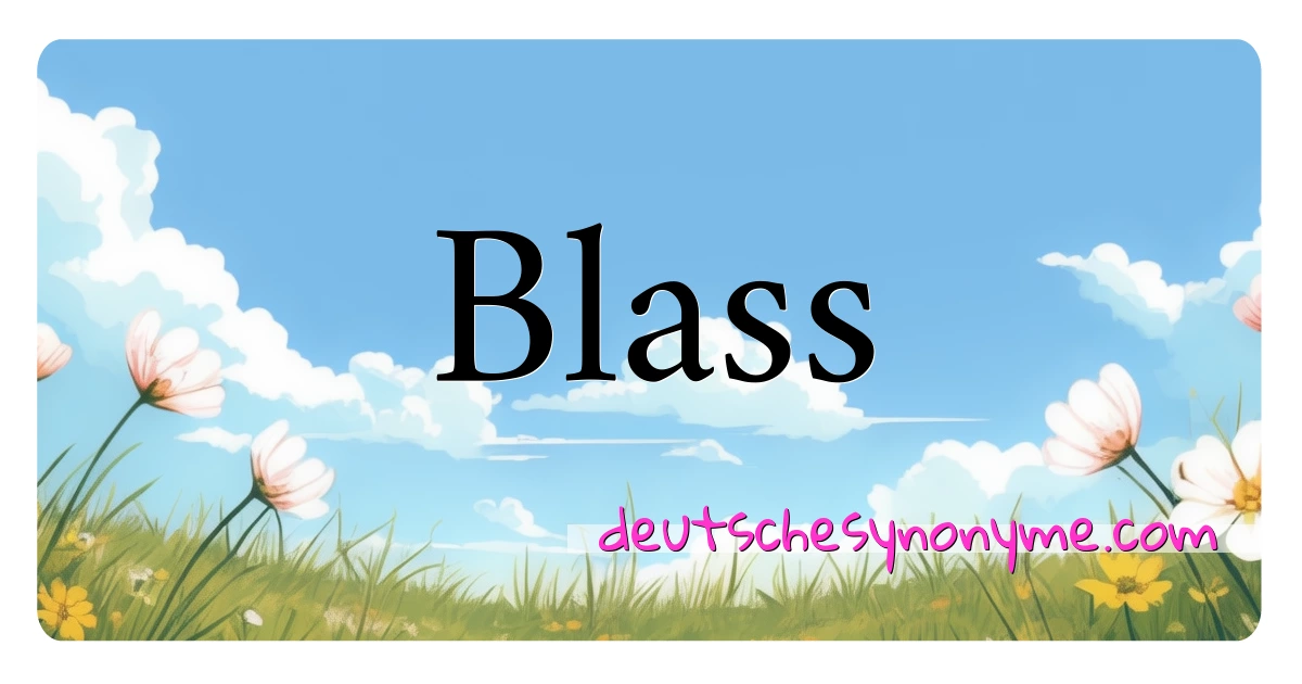 Blass Synonyme Kreuzworträtsel bedeuten Erklärung und Verwendung