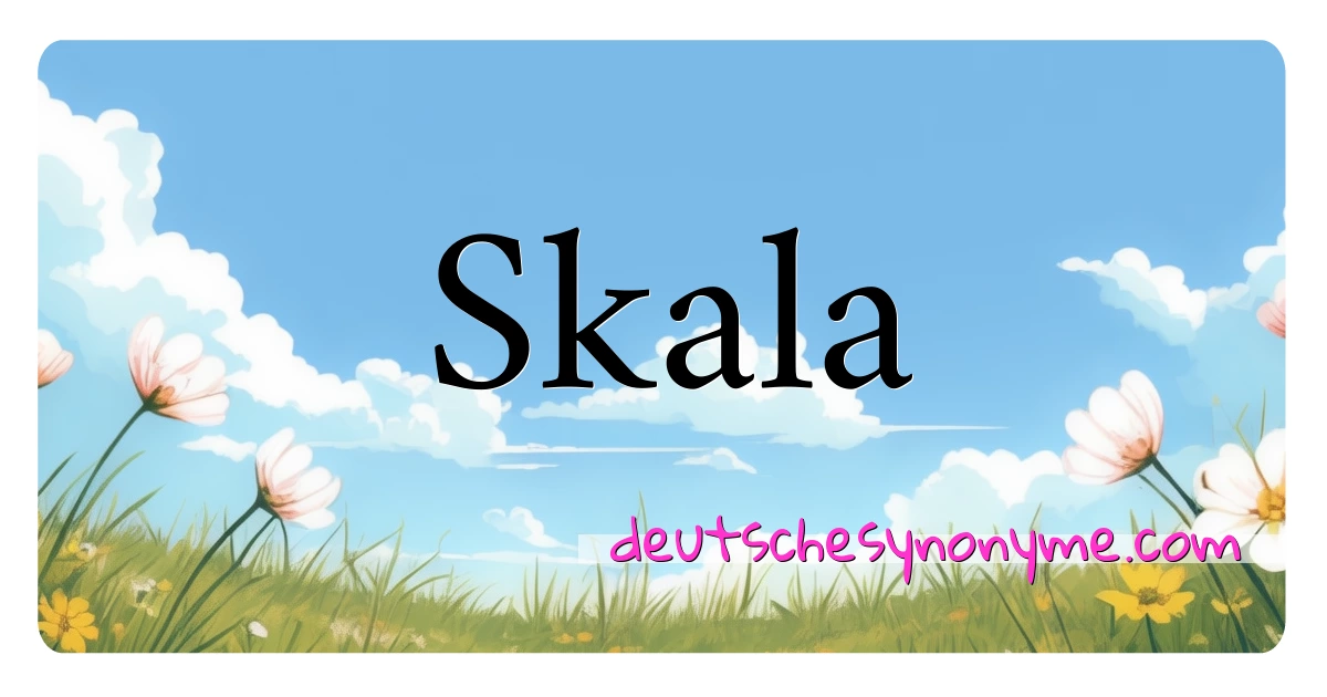 Skala Synonyme Kreuzworträtsel bedeuten Erklärung und Verwendung