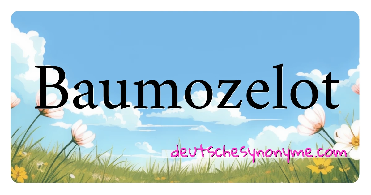 Baumozelot Synonyme Kreuzworträtsel bedeuten Erklärung und Verwendung