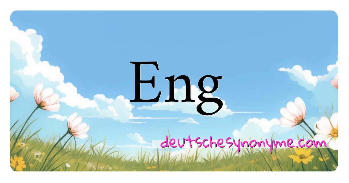 Eng Synonyme Kreuzworträtsel bedeuten Erklärung und Verwendung