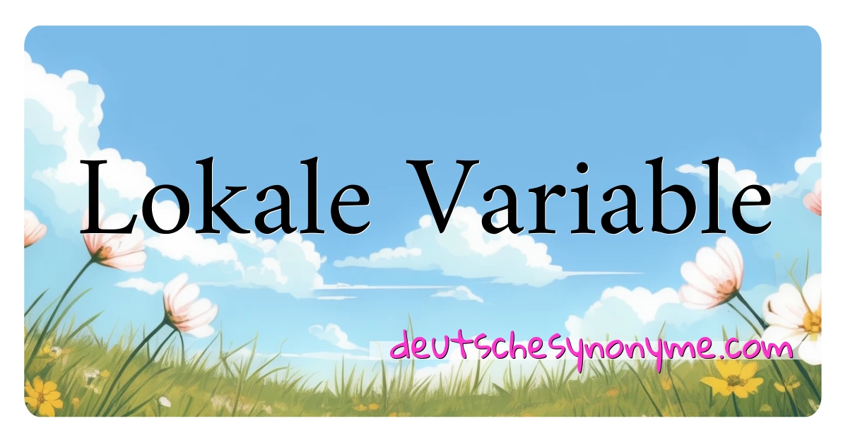 Lokale Variable Synonyme Kreuzworträtsel bedeuten Erklärung und Verwendung