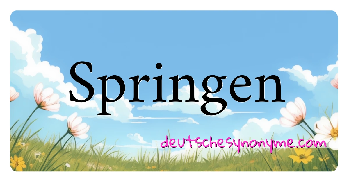 Springen Synonyme Kreuzworträtsel bedeuten Erklärung und Verwendung