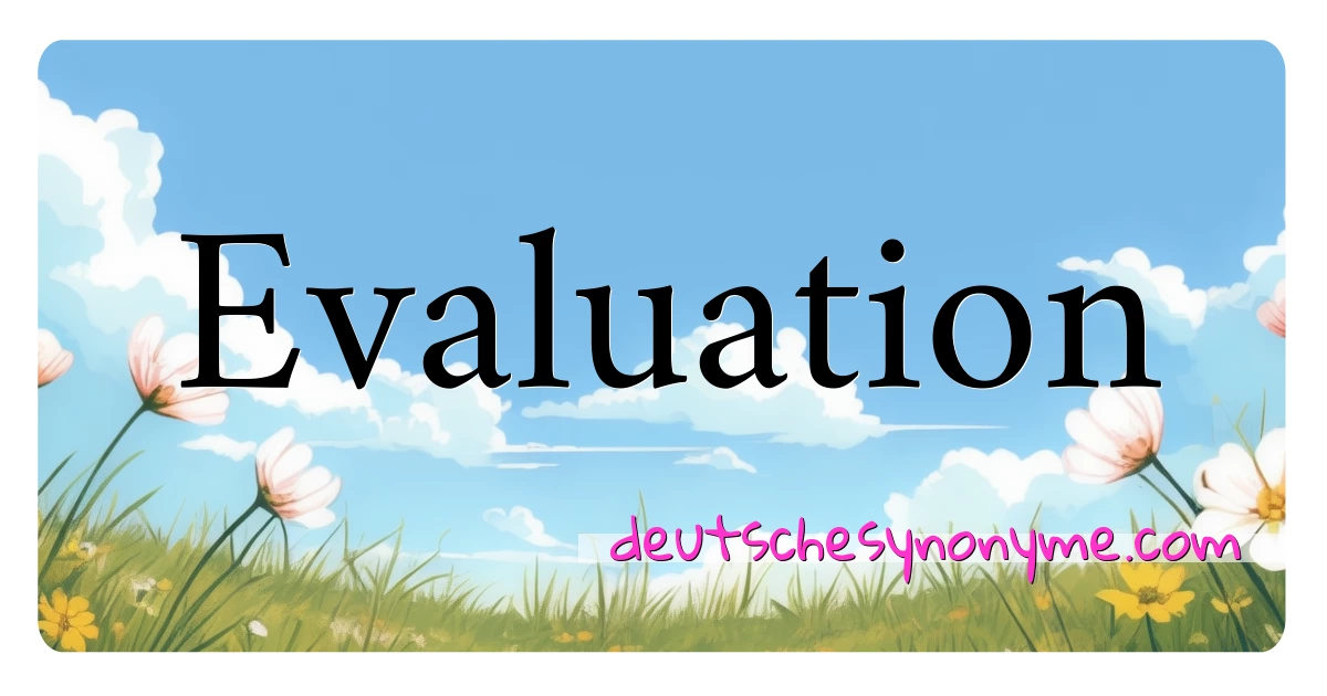 Evaluation Synonyme Kreuzworträtsel bedeuten Erklärung und Verwendung