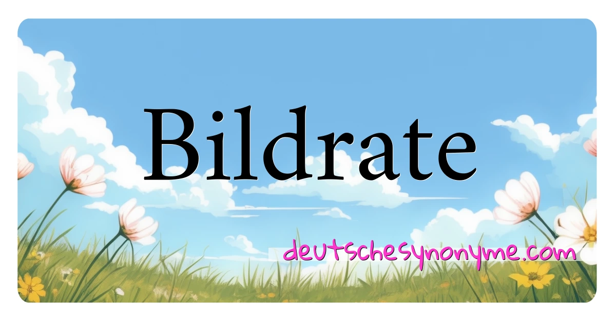 Bildrate Synonyme Kreuzworträtsel bedeuten Erklärung und Verwendung