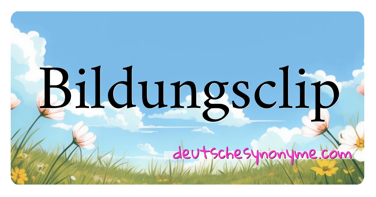 Bildungsclip Synonyme Kreuzworträtsel bedeuten Erklärung und Verwendung