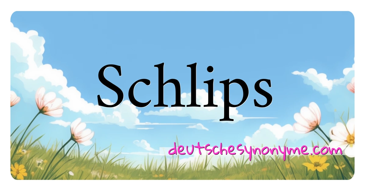 Schlips Synonyme Kreuzworträtsel bedeuten Erklärung und Verwendung