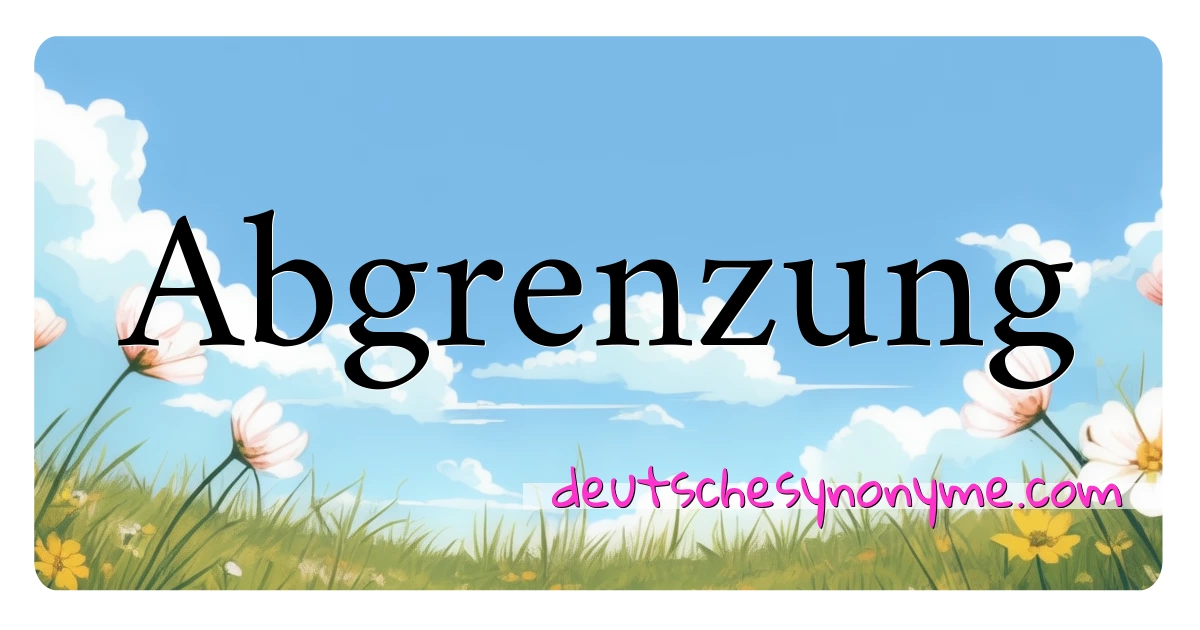 Abgrenzung Synonyme Kreuzworträtsel bedeuten Erklärung und Verwendung