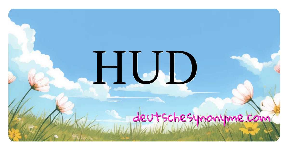 HUD Synonyme Kreuzworträtsel bedeuten Erklärung und Verwendung