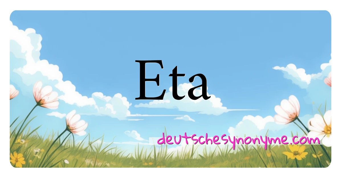 Eta Synonyme Kreuzworträtsel bedeuten Erklärung und Verwendung