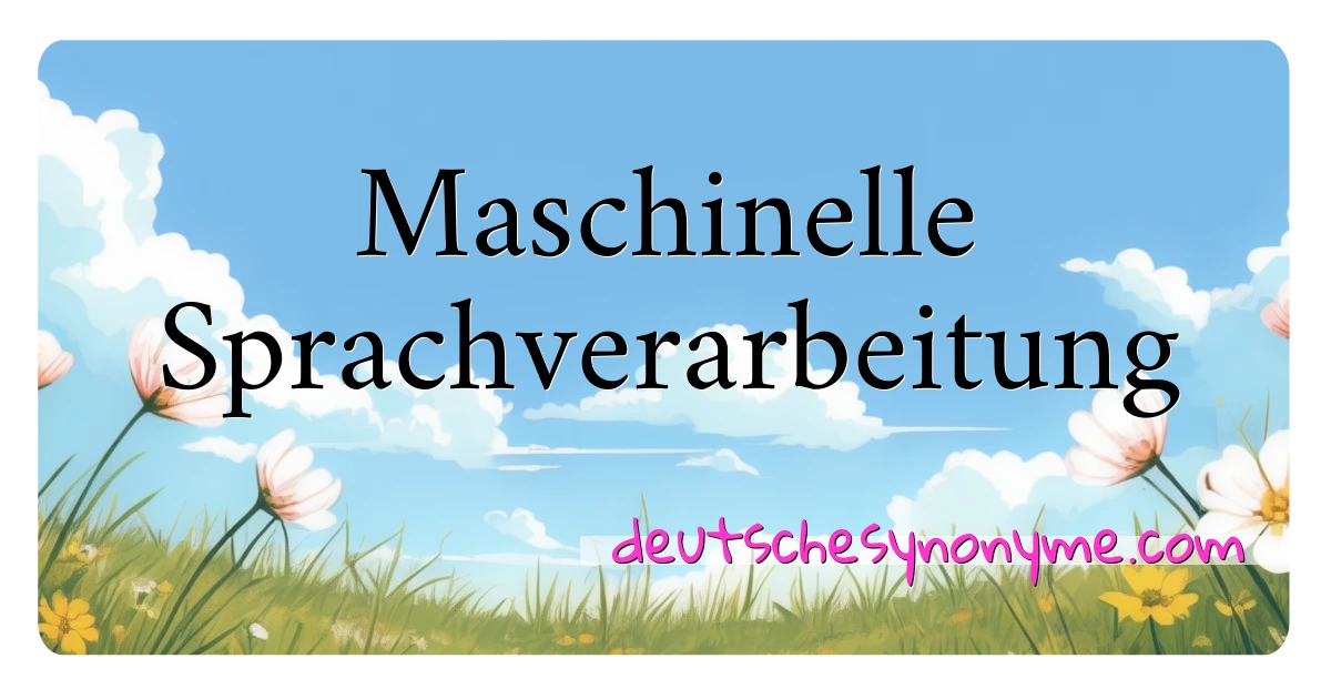 Maschinelle Sprachverarbeitung Synonyme Kreuzworträtsel bedeuten Erklärung und Verwendung