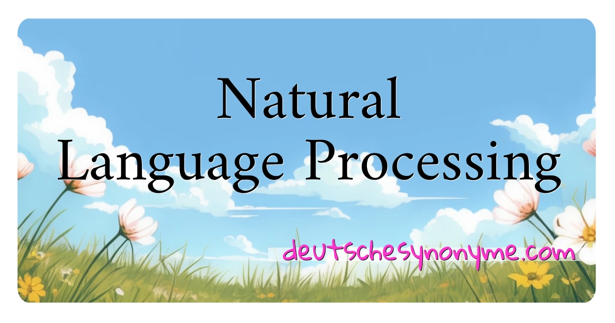 Natural Language Processing Synonyme Kreuzworträtsel bedeuten Erklärung und Verwendung