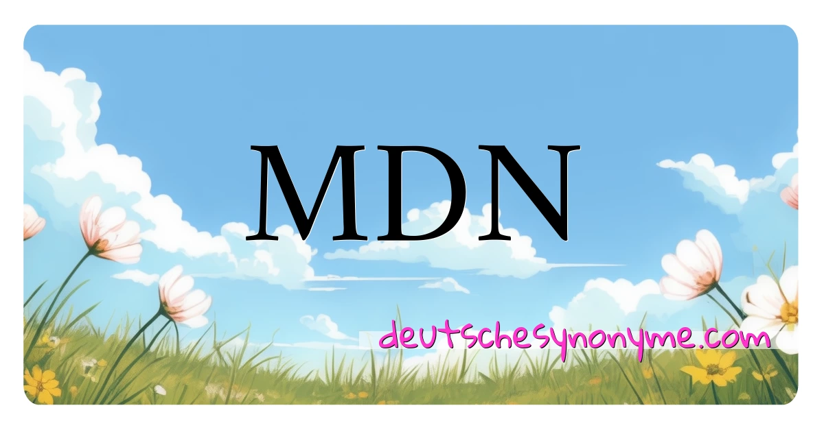 MDN Synonyme Kreuzworträtsel bedeuten Erklärung und Verwendung