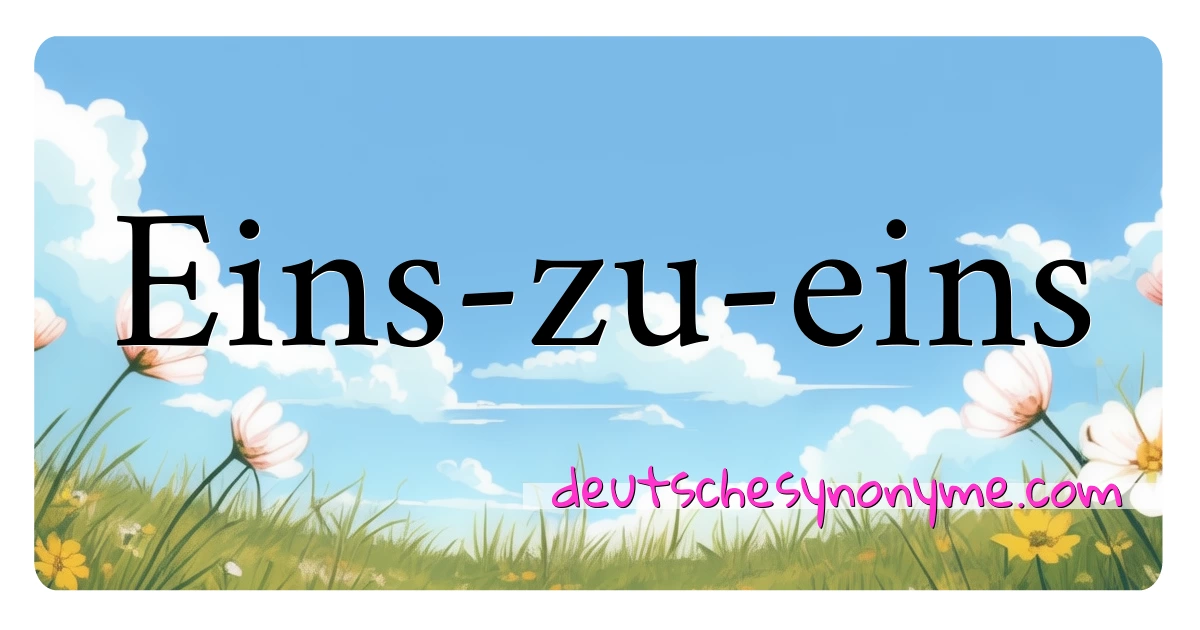 Eins-zu-eins Synonyme Kreuzworträtsel bedeuten Erklärung und Verwendung