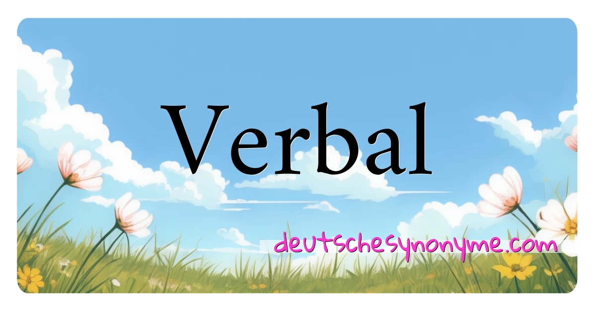 Verbal Synonyme Kreuzworträtsel bedeuten Erklärung und Verwendung