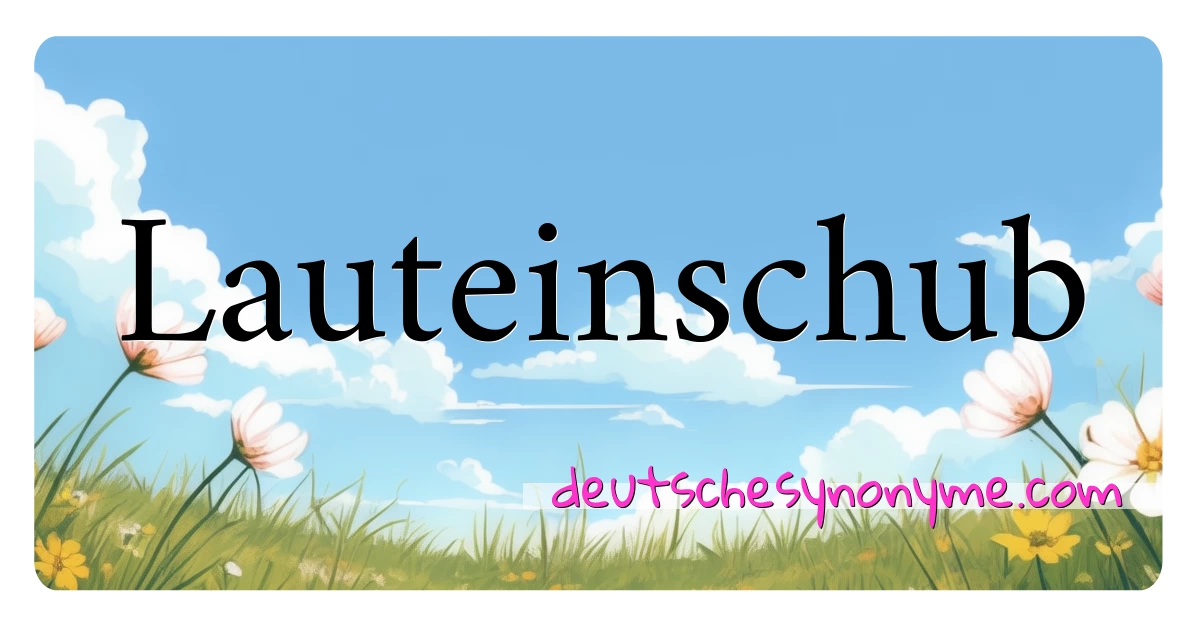 Lauteinschub Synonyme Kreuzworträtsel bedeuten Erklärung und Verwendung