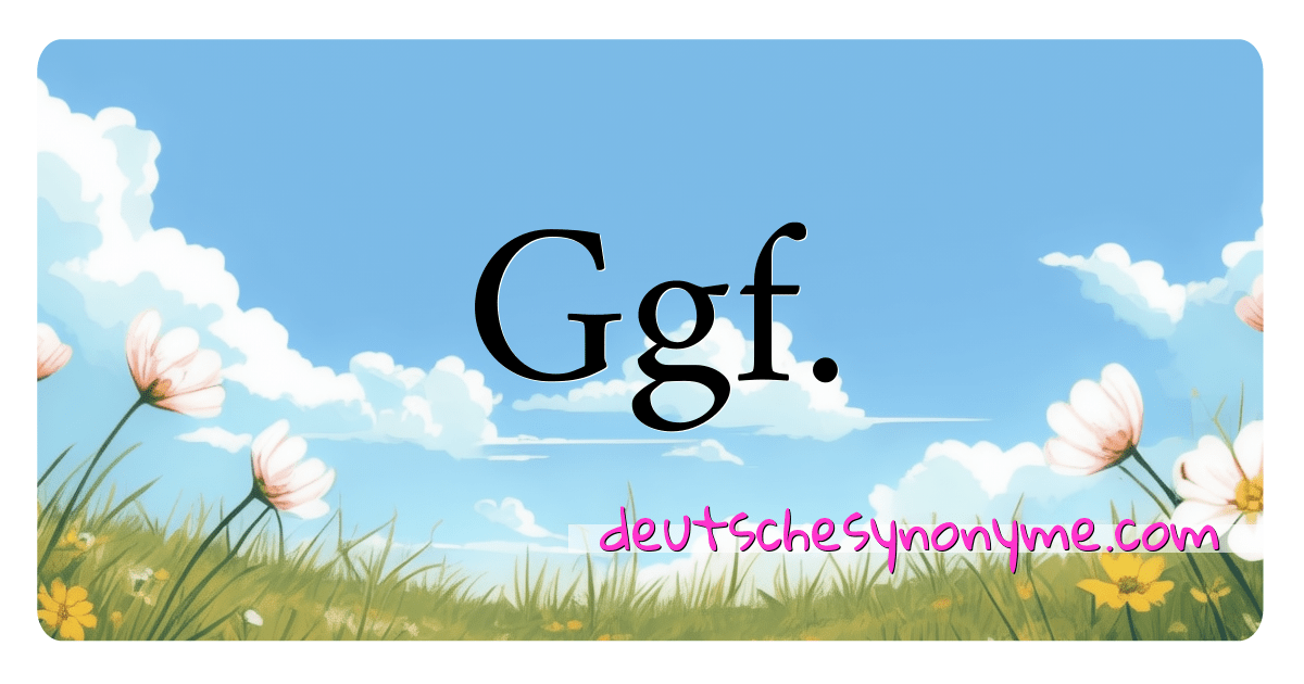 synonyme-f-r-ggf