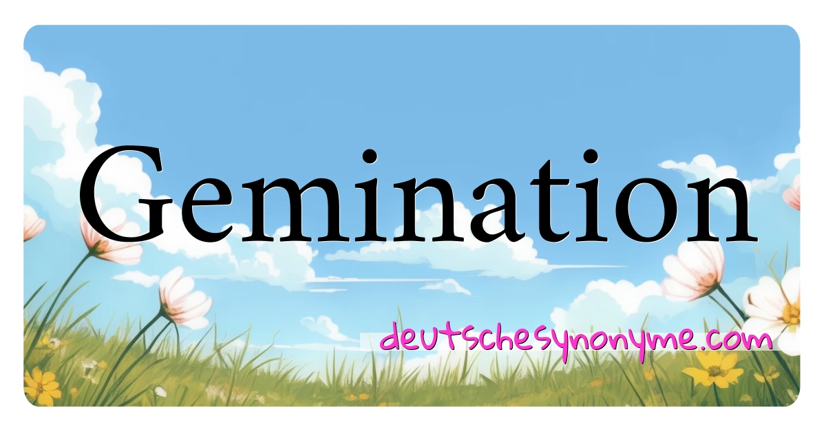 Gemination Synonyme Kreuzworträtsel bedeuten Erklärung und Verwendung