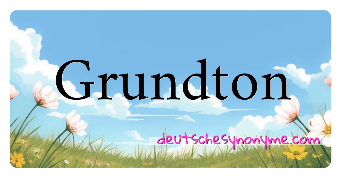 Grundton Synonyme Kreuzworträtsel bedeuten Erklärung und Verwendung