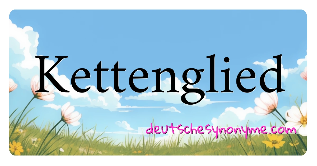 Kettenglied Synonyme Kreuzworträtsel bedeuten Erklärung und Verwendung