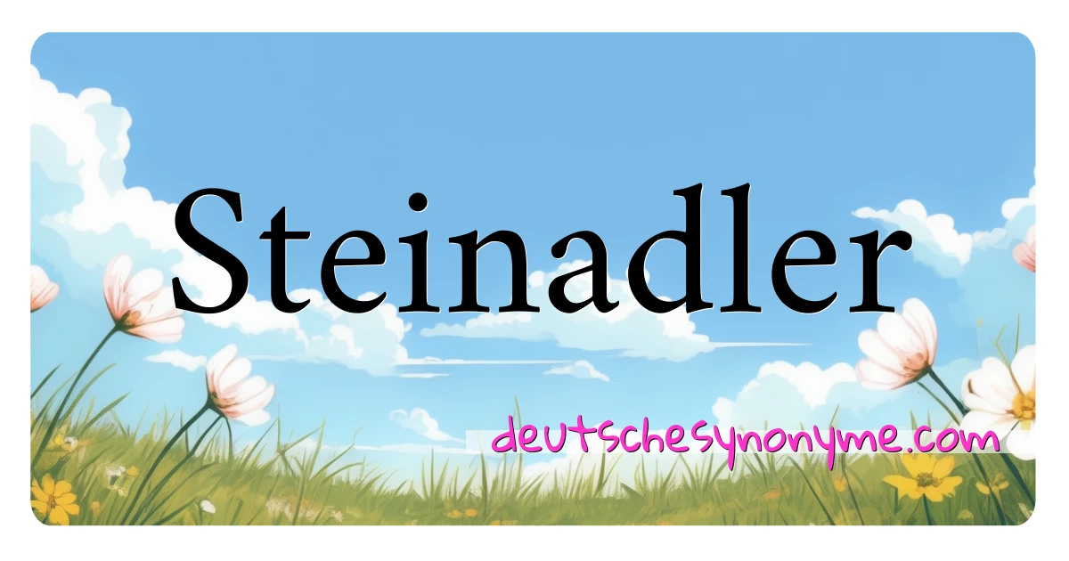 Steinadler Synonyme Kreuzworträtsel bedeuten Erklärung und Verwendung