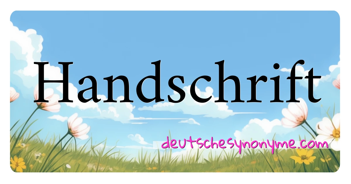 Handschrift Synonyme Kreuzworträtsel bedeuten Erklärung und Verwendung