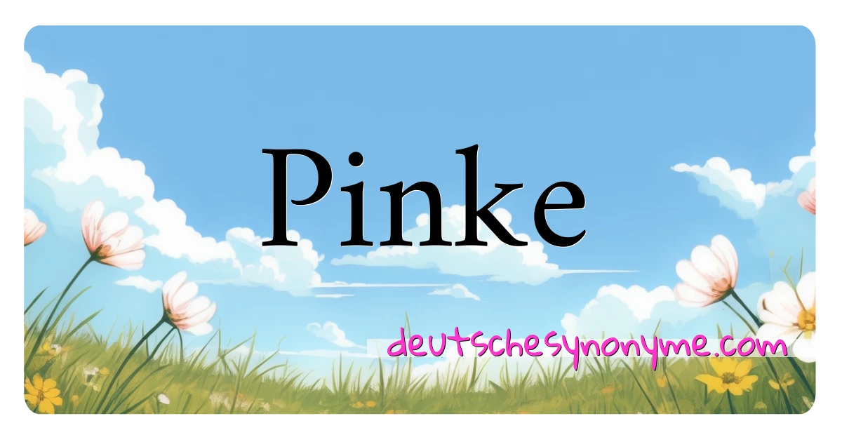 Pinke Synonyme Kreuzworträtsel bedeuten Erklärung und Verwendung