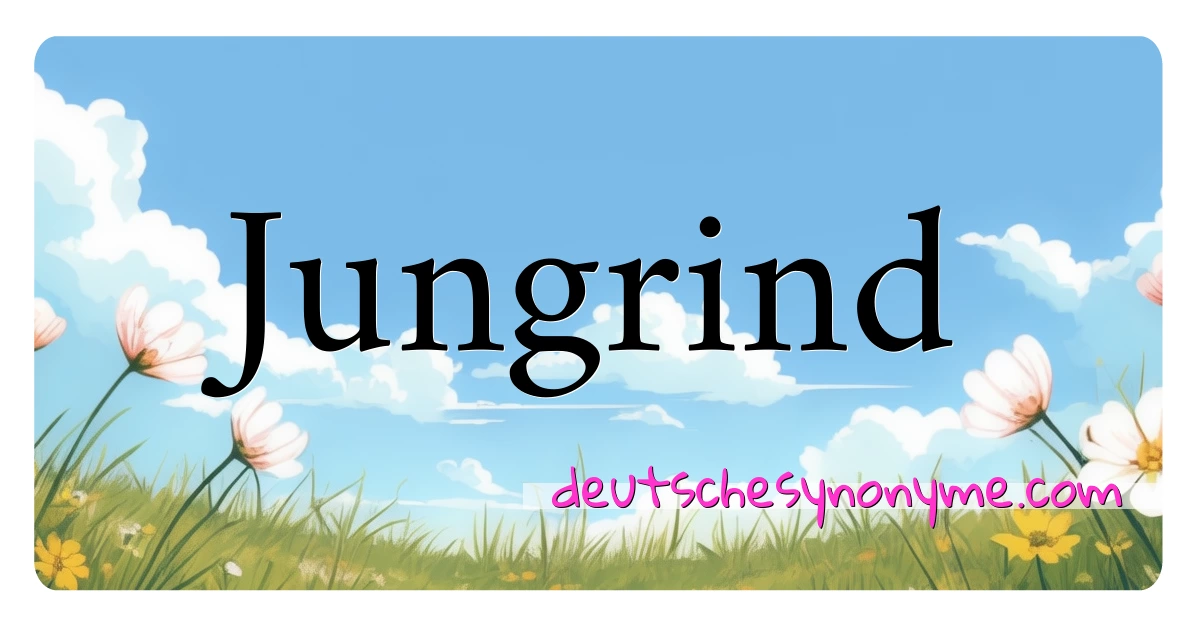 Jungrind Synonyme Kreuzworträtsel bedeuten Erklärung und Verwendung