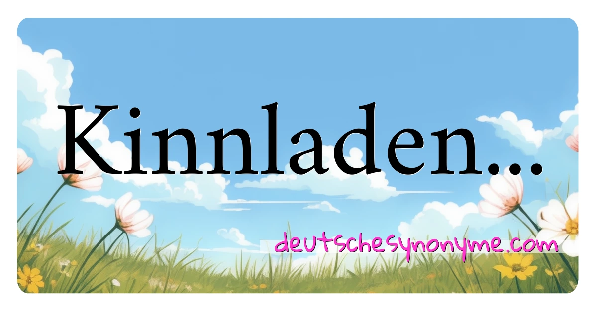 Kinnladen... Synonyme Kreuzworträtsel bedeuten Erklärung und Verwendung