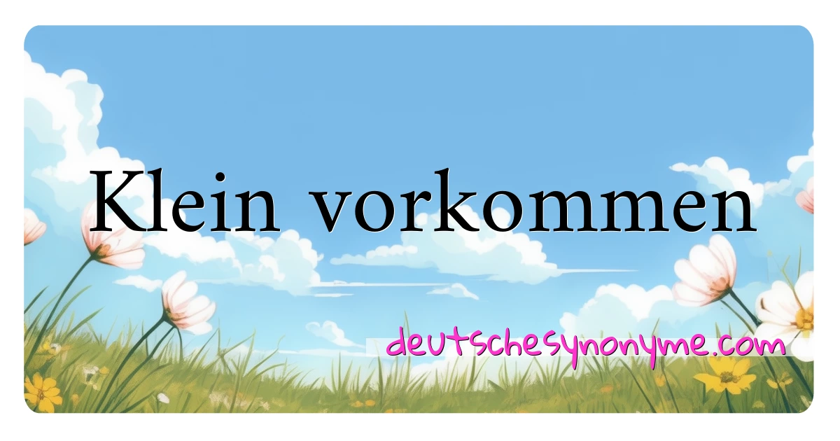 Klein vorkommen Synonyme Kreuzworträtsel bedeuten Erklärung und Verwendung