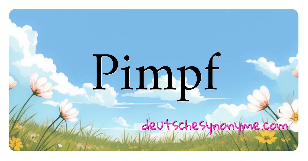 Pimpf Synonyme Kreuzworträtsel bedeuten Erklärung und Verwendung