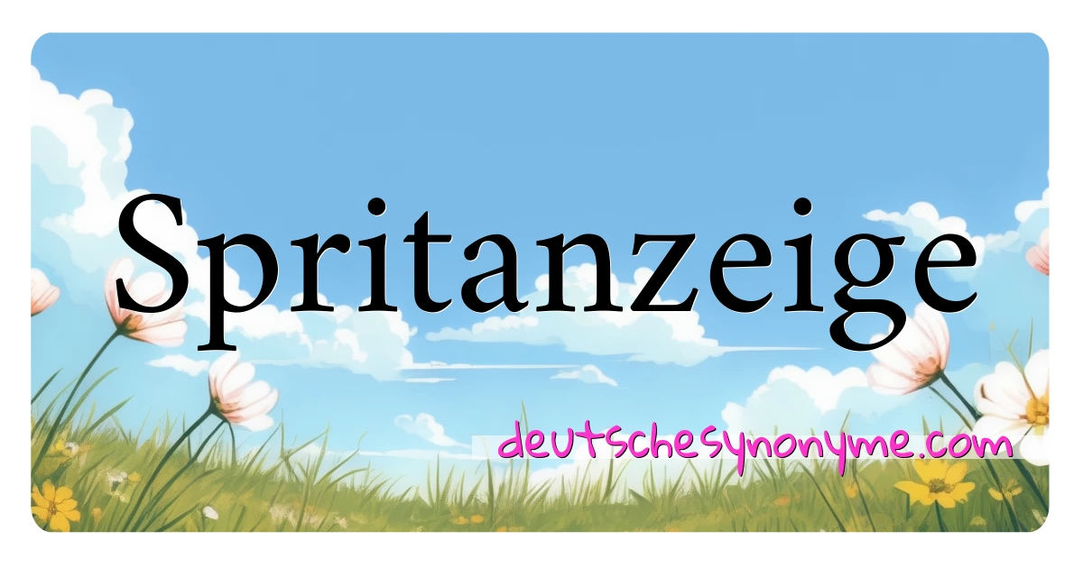 Spritanzeige Synonyme Kreuzworträtsel bedeuten Erklärung und Verwendung