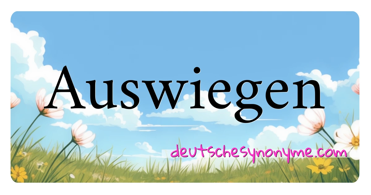 Auswiegen Synonyme Kreuzworträtsel bedeuten Erklärung und Verwendung