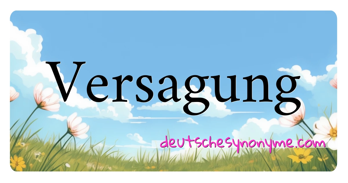 Versagung Synonyme Kreuzworträtsel bedeuten Erklärung und Verwendung