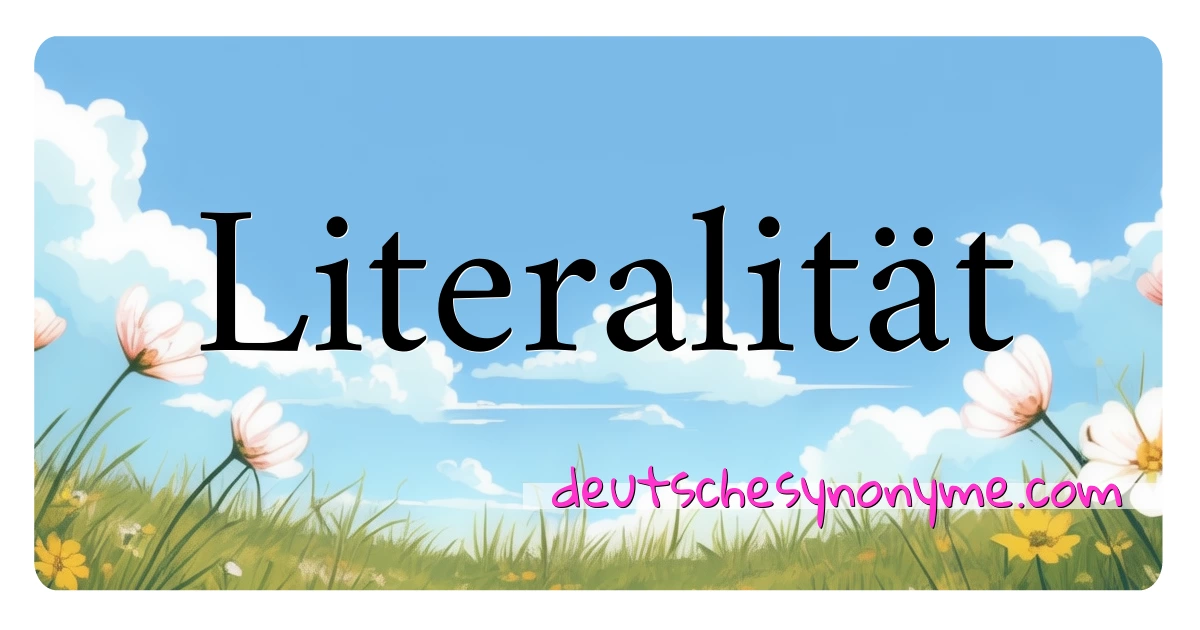 Literalität Synonyme Kreuzworträtsel bedeuten Erklärung und Verwendung