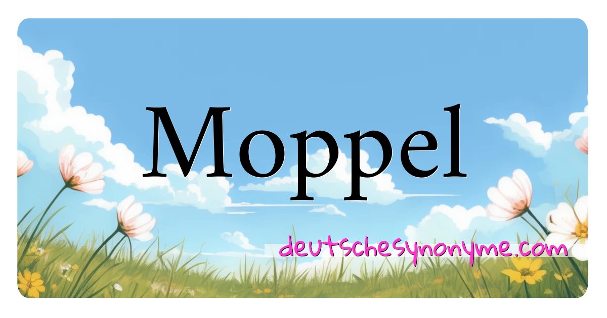 Moppel Synonyme Kreuzworträtsel bedeuten Erklärung und Verwendung