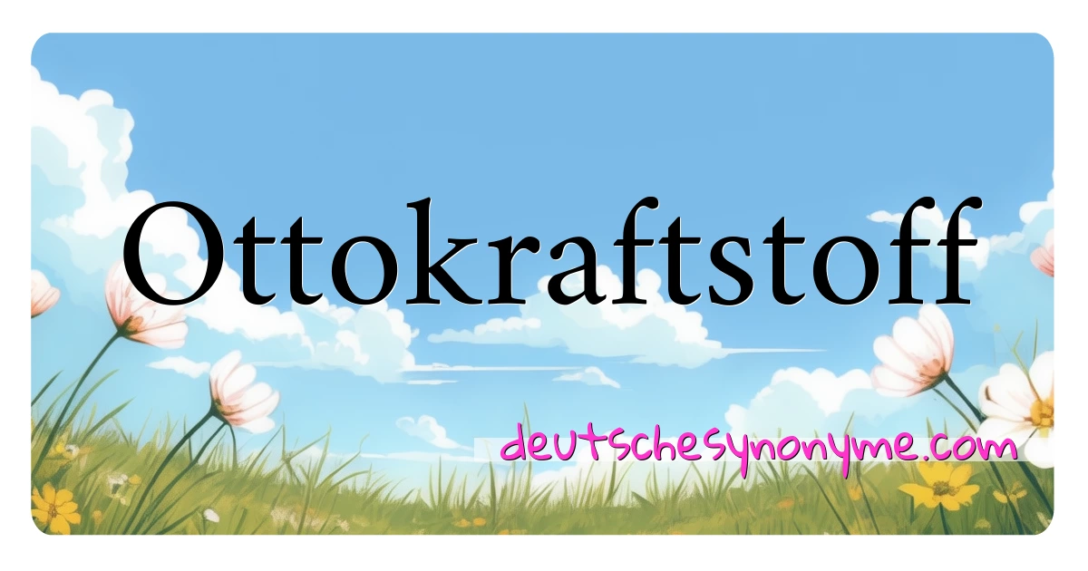 Ottokraftstoff Synonyme Kreuzworträtsel bedeuten Erklärung und Verwendung