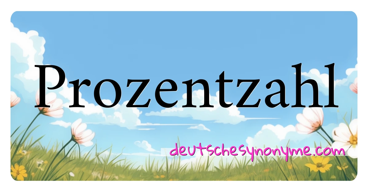 Prozentzahl Synonyme Kreuzworträtsel bedeuten Erklärung und Verwendung