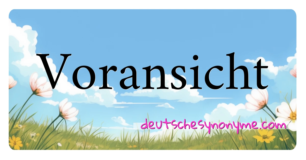 Voransicht Synonyme Kreuzworträtsel bedeuten Erklärung und Verwendung